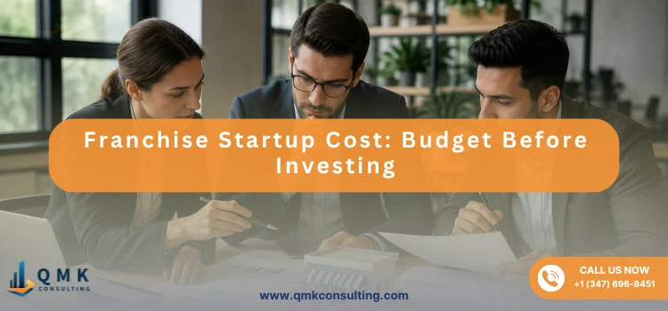 Franchise Startup Cost: Budget Before Investing