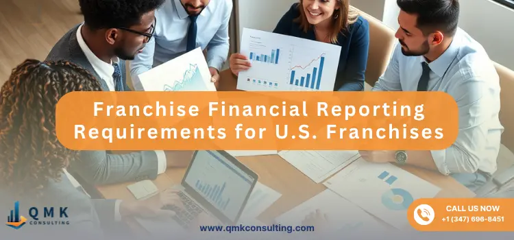 Franchise Financial Reporting Requirements for U.S. Franchises