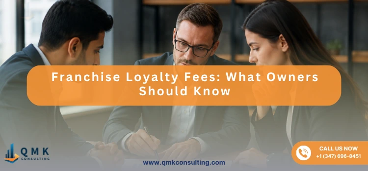 Franchise Loyalty Fees: What Owners Should Know