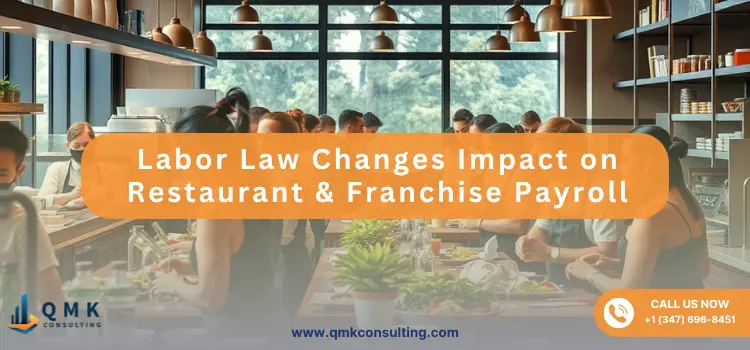 Labor Law Changes Impact on Restaurant & Franchise Payroll